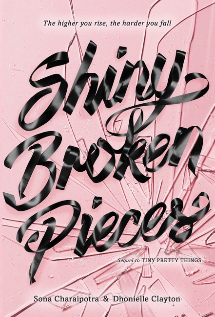 Shiny Broken Pieces: A Tiny Pretty Things Novel