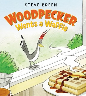 Front cover_Woodpecker Wants a Waffle