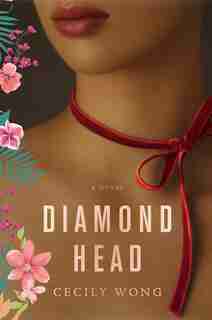 Diamond Head: A Novel de Cecily Wong