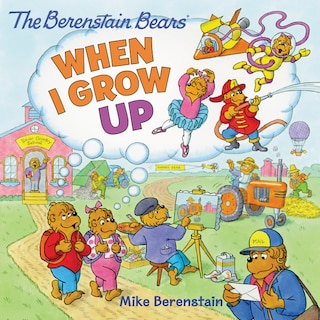 Couverture_The Berenstain Bears: When I Grow Up