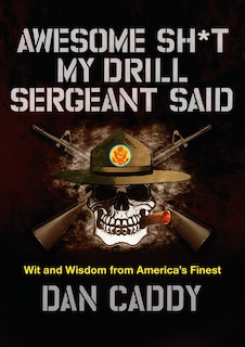 Front cover_Awesome Sh*t My Drill Sergeant Said