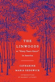 The Linwoods: or, Sixty Years Since in America