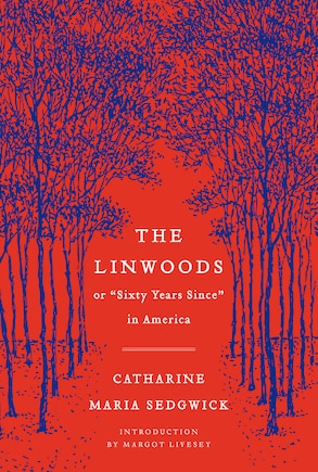 The Linwoods: or, Sixty Years Since in America