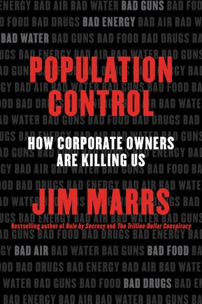 Population Control: How Corporate Owners Are Killing Us