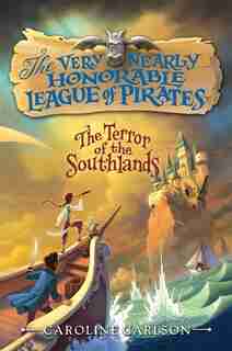 The Terror of the Southlands by Caroline Carlson