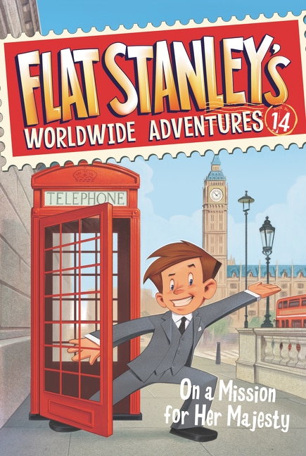 Couverture_Flat Stanley's Worldwide Adventures #14: On A Mission For Her Majesty