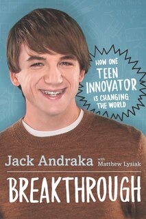 Couverture_Breakthrough: How One Teen Innovator Is Changing the World