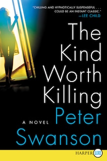 The Kind Worth Killing: A Novel