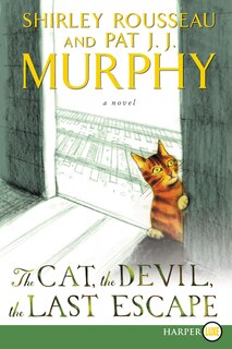 The Cat, the Devil, the Last Escape: A Novel