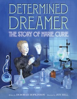 Front cover_Determined Dreamer: The Story of Marie Curie
