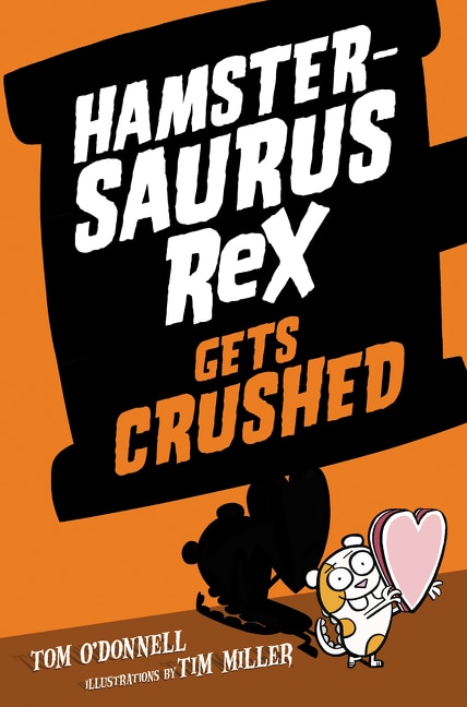 Front cover_Hamstersaurus Rex Gets Crushed