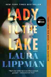 Lady In The Lake: A Novel by Laura Lippman