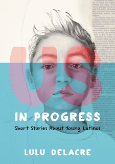 Front cover_Us, In Progress: Short Stories About Young Latinos