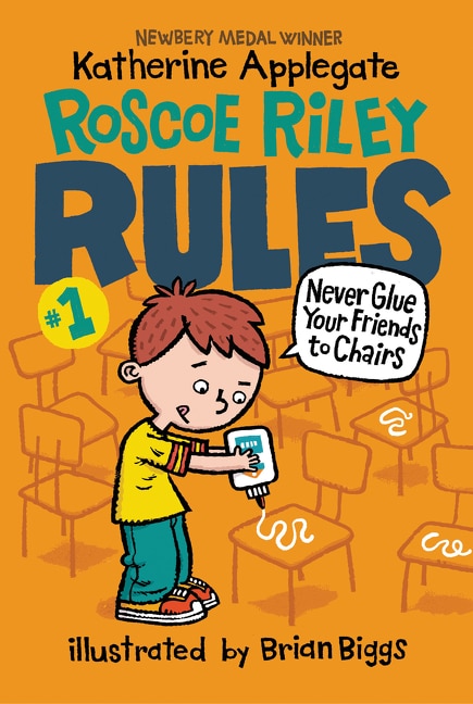 Couverture_Roscoe Riley Rules #1: Never Glue Your Friends To Chairs