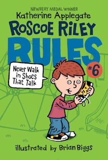 Front cover_Roscoe Riley Rules #6: Never Walk In Shoes That Talk