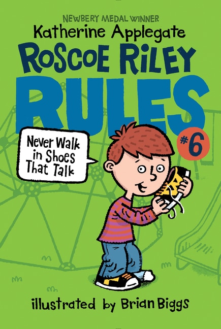 Front cover_Roscoe Riley Rules #6: Never Walk In Shoes That Talk