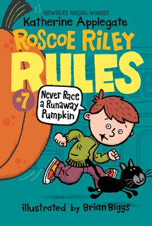 Front cover_Roscoe Riley Rules #7: Never Race A Runaway Pumpkin