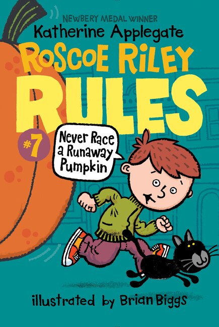 Front cover_Roscoe Riley Rules #7: Never Race A Runaway Pumpkin