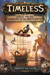 Front cover_Timeless: Diego And The Rangers Of The Vastlantic