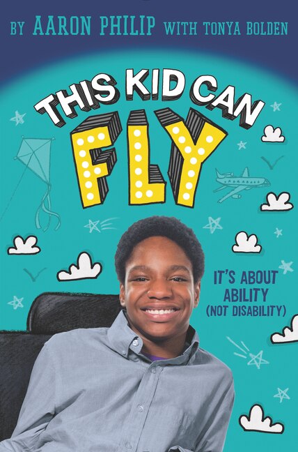 Front cover_This Kid Can Fly: It's About Ability (NOT Disability)