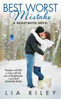 Best Worst Mistake: A Brightwater Novel by Lia Riley