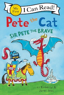 Front cover_Pete the Cat: Sir Pete the Brave