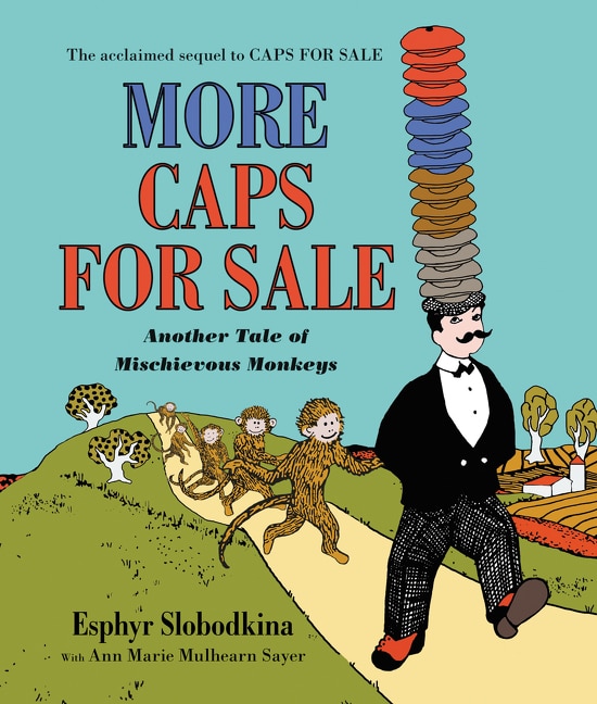 Front cover_More Caps For Sale: Another Tale Of Mischievous Monkeys Board Book