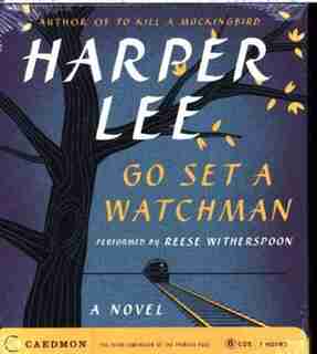 Go Set a Watchman CD: A Novel by Harper Lee