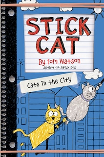Front cover_Stick Cat: Cats In The City