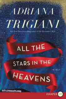 All The Stars In The Heavens: A Novel by Adriana Trigiani
