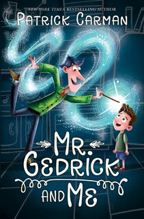 Front cover_Mr. Gedrick And Me
