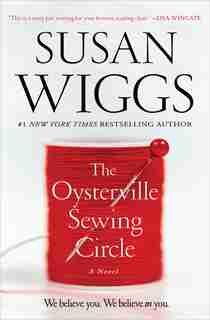 OYSTERVILLE SEWING CIRCLE: A Novel by Susan Wiggs