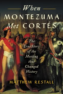 Front cover_When Montezuma Met Cortés