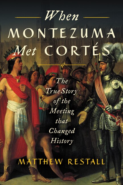 Front cover_When Montezuma Met Cortés