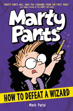 Marty Pants #3: How To Defeat A Wizard