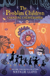 Front cover_The Problim Children: Carnival Catastrophe