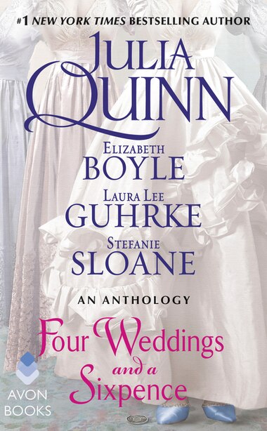 Four Weddings and a Sixpence: An Anthology by Julia Quinn
