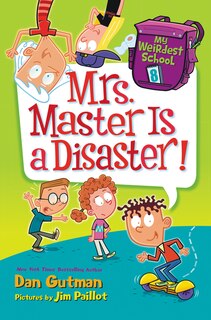 Front cover_My Weirdest School #8: Mrs. Master Is A Disaster!