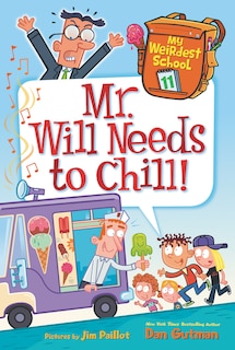Couverture_My Weirdest School #11: Mr. Will Needs To Chill!