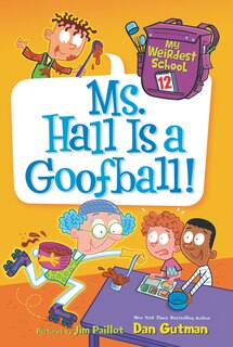 Front cover_My Weirdest School #12: Ms. Hall Is A Goofball!