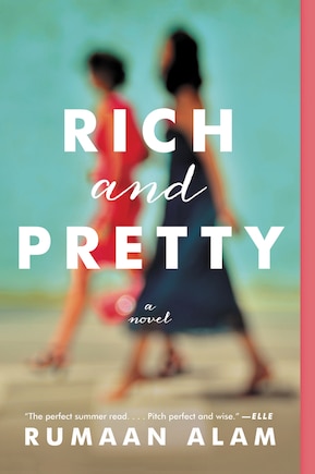 RICH & PRETTY: A Novel