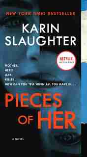 Pieces Of Her: A Novel de Karin Slaughter