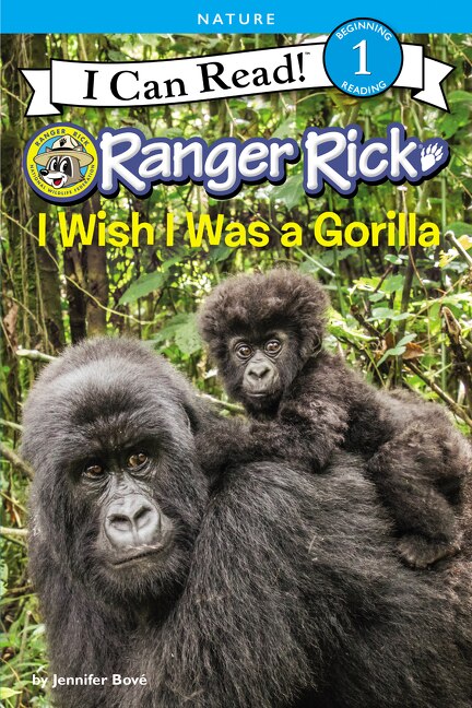 Front cover_Ranger Rick: I Wish I Was A Gorilla