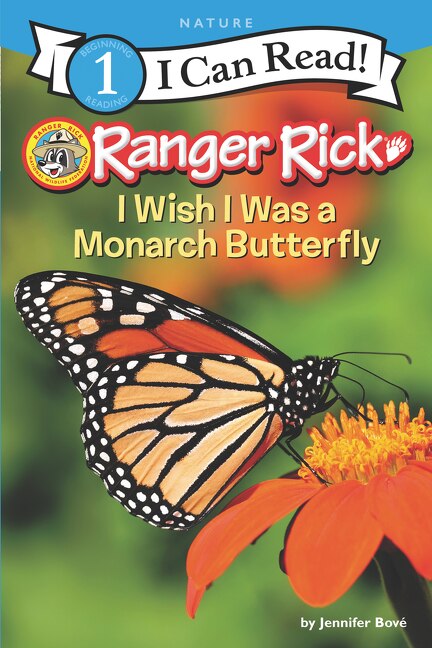 Ranger Rick: I Wish I Was A Monarch Butterfly