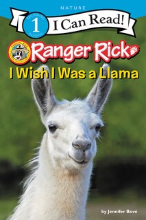 Front cover_Ranger Rick: I Wish I Was A Llama