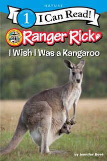 Front cover_Ranger Rick: I Wish I Was A Kangaroo