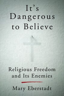 Front cover_It's Dangerous to Believe