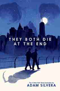They Both Die At The End by Adam Silvera