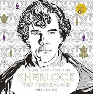 Sherlock: The Mind Palace: A Coloring Book Adventure by Mike Collins