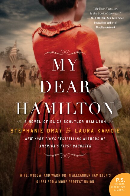 My Dear Hamilton A Novel Of Eliza Schuyler Hamilton